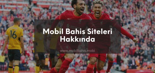 Mobil Bahis Siteleri Hakkında