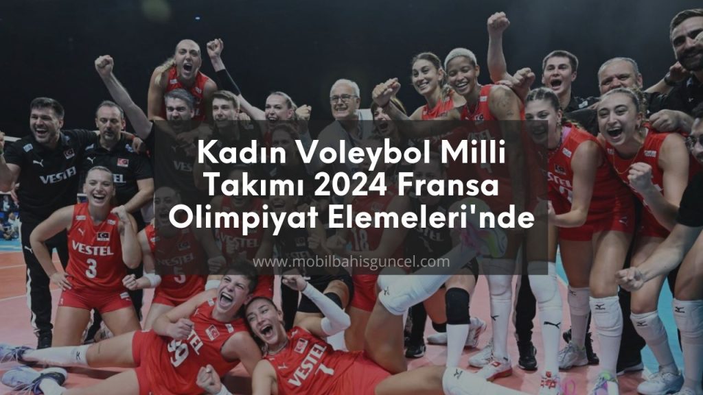 Kadın Milli Voleybol Takımı Olimpiyat Elemeleri