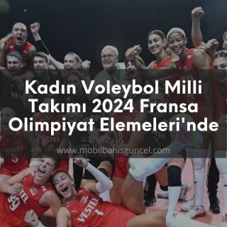 Kadın Voleybol Milli Takımı Olimpiyat Elemeleri